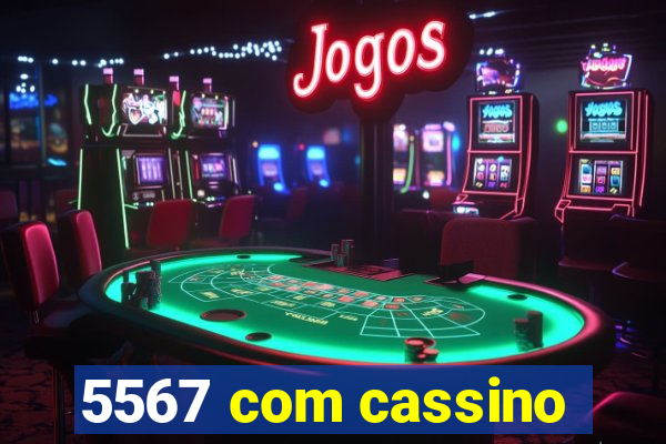5567 com cassino